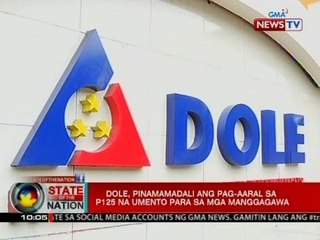SONA: DOLE, pinamamadali ang pag-aaral sa P125 na umento para sa mga manggagawa