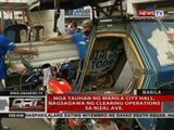 QRT: Mga tauhan ng Manila City Hall, nagsagawa ng clearing operations sa Rizal Ave.