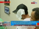 Taxi driver na nakapagsakay raw ng mga suspek sa pambobomba sa Davao City, dumulog sa mga otoridad