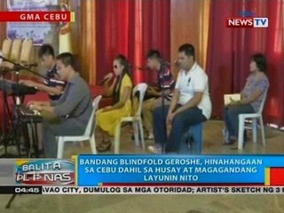 BP: Bandang Blindfold Geroshe, hinahangaan sa Cebu
