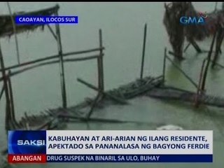 Saksi: Kabuhayan at ari-arian ng ilang residente, apektado sa pananalasa ng bagyong Ferdie
