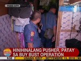 UB: Hinihinalang pusher, patay sa buy bust operation sa Pasig City