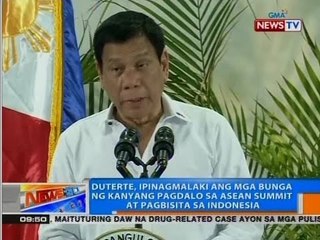 Duterte, ipinagmalaki ang mga bunga ng kanyang pagdalo sa Asean Summit at pagbisita sa Indonesia