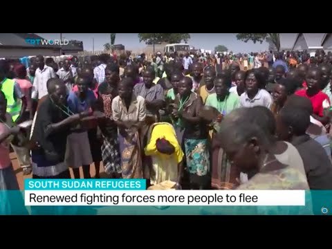South Sudan Refugees: Renewed fighting forces more people to flee