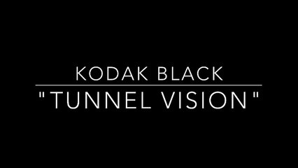 Kodak Black - 'Tunnel Vision' (Full Song) & (Full Lyrics)