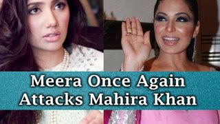 Meera Once Again ATTACKS Mahira Khan