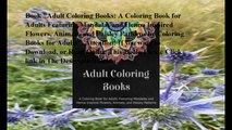 Download Adult Coloring Books: A Coloring Book for Adults Featuring Mandalas and Henna Inspired Flowers, Animals, and Pa