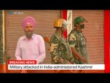 Military attacked in India-administered Kashmir