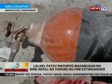 BT: Lalaki, patay matapos masabugan ng nire-refill na tangke ng fire extinguisher