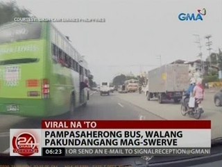 24 Oras: Pampasaherong bus, walang pakundangang mag-swerve