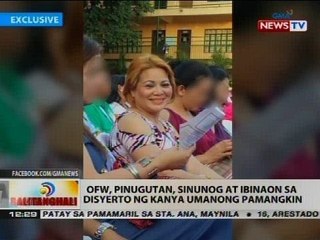 BT: OFW, pinugutan, sinunog at ibinaon sa disyerto ng kanya umanong pamangkin