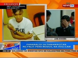 NTG: Pananalisi sa pamamagitan ng palit-era modus, na-huli cam