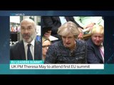 UK Prime Minister Theresa May to attend first EU summit