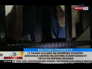 15 taong gulang na working student, ginahasa umano ng dating kasintahan at tatlo pa nitong kasama