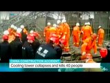 China Construction Accident: Cooling tower collapses and kills 40 people