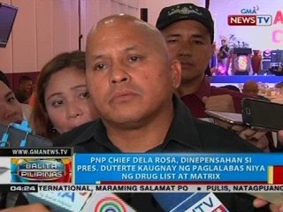 PNP chief Dela Rosa, dinepensahan si Pres. Duterte kaugnay ng paglalabas niya ng drug list at matrix