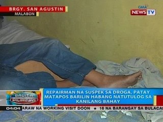 Repairman na suspek sa droga, patay matapos barilin habang natutulog sa kanilang bahay