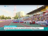 Doping Scandal: Final WADA report on world athletics due Friday