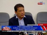 Press conference ng Bureau of Corrections kaugnay ng umano'y riot sa Bilibid