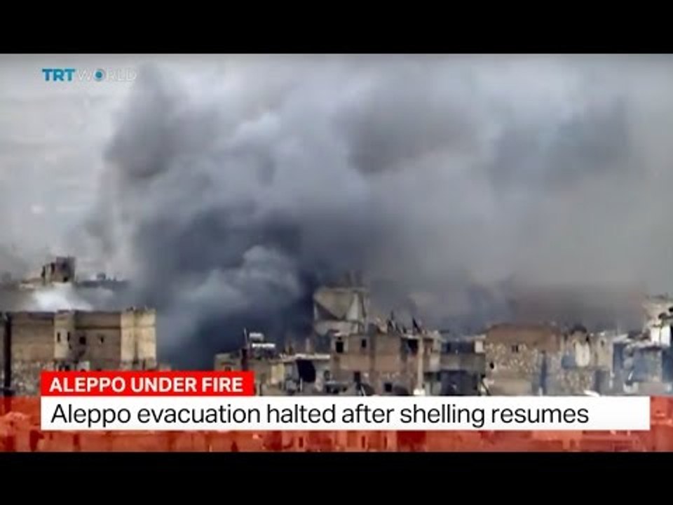 Aleppo Under Fire: Aleppo evacuation halted after shellinng resumes