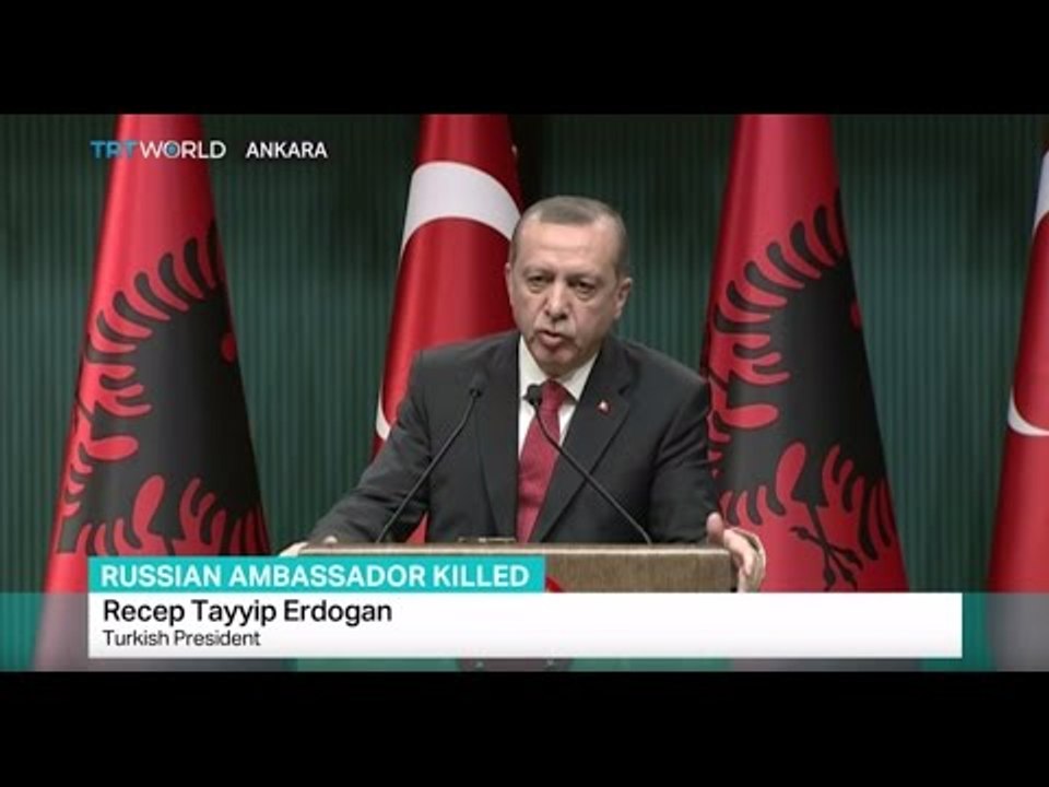 President Erdogan says Russian ambassador's killer is a Gulenist