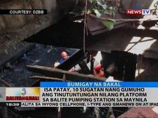 Isa patay, 10 sugatan nang gumuho ang tinutungtungan nilang platform sa balite pumping station