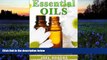 Buy Joel Rogers Essential Oils: Top 33 Essential Oils For Weight Loss, Stress Relief, And Natural