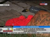 BT: Lalaking umano'y tulak at gumagamit ng shabu, patay sa pamamaril ng dalawang naka-motorsiklo