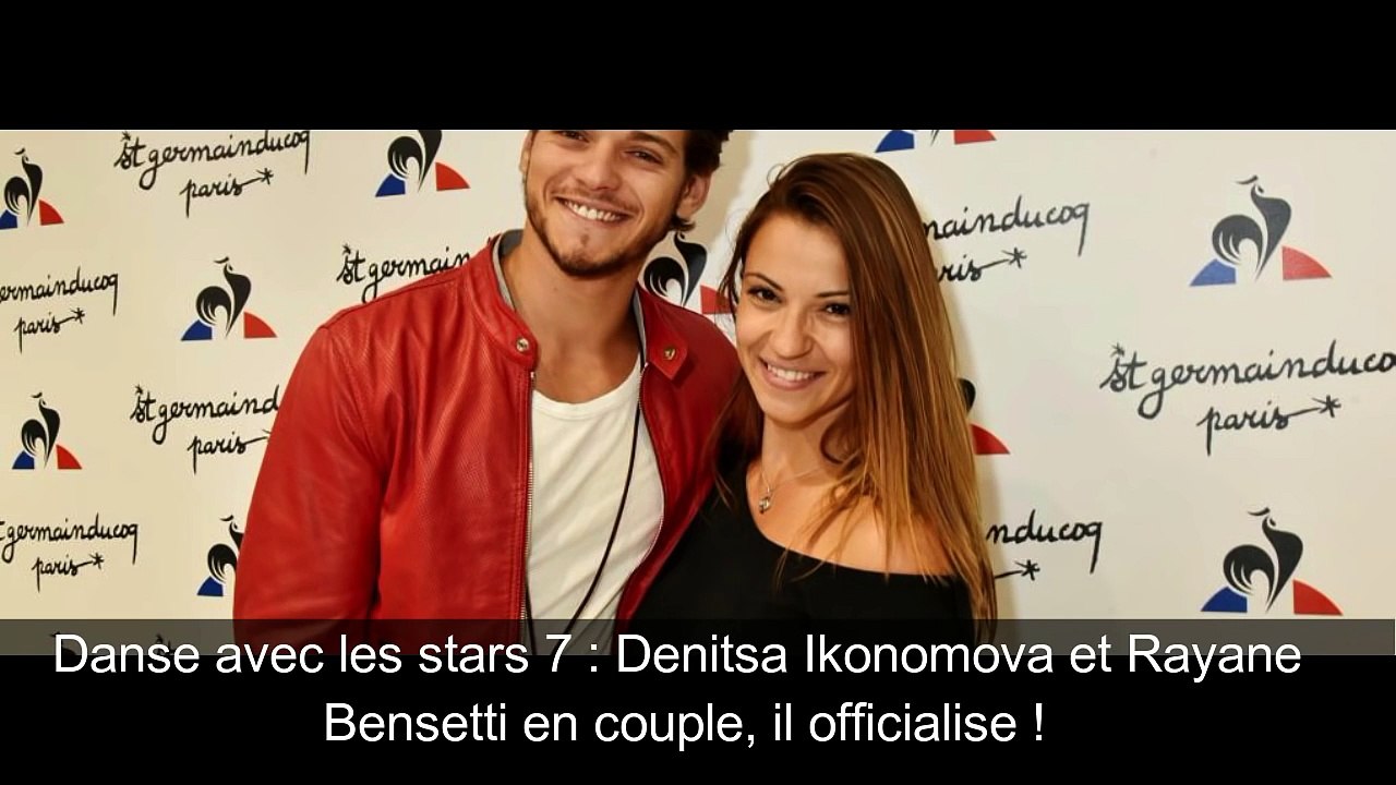 Danse Avec Les Stars 7 Denitsa Ikonomova Et Rayane Bensetti En Couple Il Officialise Nrztpxqmr3m Video Dailymotion