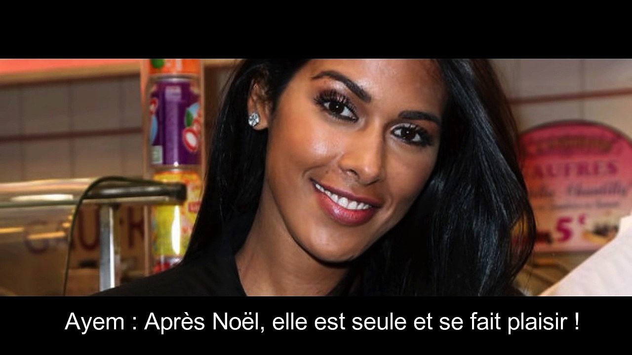 Ayem  - Après Noël, elle est seule et se fait plaisir !-5E5iPmlMzwc