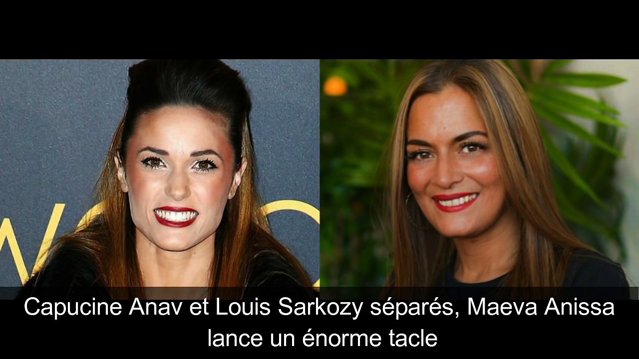 Capucine Anav et Louis Sarkozy séparés, Maeva Anissa lance un énorme tacle-M5l-SMof_JQ