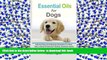 [PDF]  Essential Oils For Dogs: Safe And Easy Aromatherapy Remedies For Fleas, Ticks, Internal Or