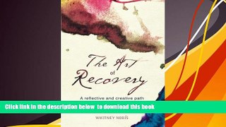 FREE [DOWNLOAD]  The Art of Recovery  DOWNLOAD ONLINE