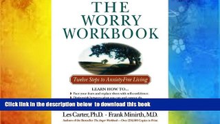 Free [PDF] Download  The Worry Workbook: Twelve Steps to Anxiety-Free Living  DOWNLOAD ONLINE