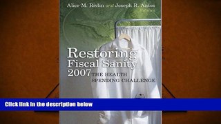Read  Restoring Fiscal Sanity 2007: The Health Spending Challenge  Ebook READ Ebook