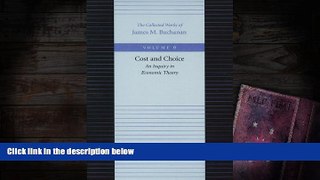 Read  Cost and Choice (Collected Works of James M Buchanan)  Ebook READ Ebook