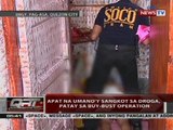 Apat na umano'y sangkot sa droga, patay sa buy-bust operation