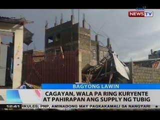 BT: Cagayan, wala pa ring kuryente at pahirapan ang supply ng tubig