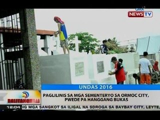 BT: Paglilinis sa mga sementeryo sa Ormoc City, pwede pa hanggang bukas