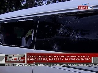 QRT: Alkalde ng Datu Saudi Ampatuan at ilang iba pa, napatay sa engkwentro