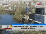 BT: Ilang sementeryo, nananatiling lubog sa baha