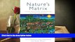 Read  Nature s Matrix: Linking Agriculture, Conservation and Food Sovereignty  Ebook READ Ebook