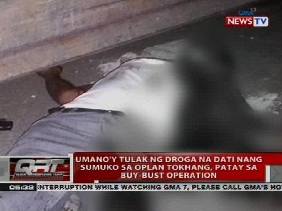 QRT: Umano'y tulak ng droga na dati nang sumuko sa oplan tokhang, patay sa buy-bust operation