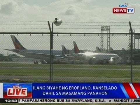 NTVL: Ilang biyahe ng eroplano, kanselado dahil sa masamang panahon