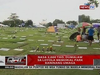QRT: Nasa 2,000 tao, dumalaw sa Loyola Memorial Park kaninang umaga