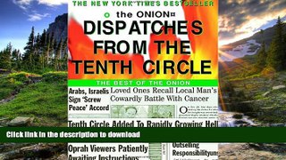 FAVORITE BOOK Dispatches from the Tenth Circle: The Best of The Onion READ PDF FILE ONLINE