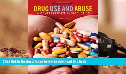 READ book  Drug Use and Abuse: A Comprehensive Introduction (SAB 250 Prevention   Education)