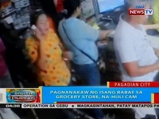 BP: Pagnanakaw ng isang babae sa grocery store, na-huli cam