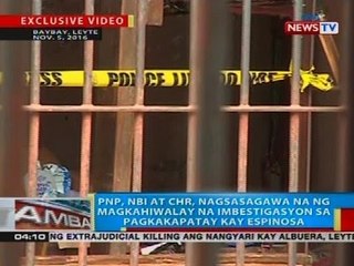 PNP, NBI at CHR, nagsasagawa na ng magkahiwalay na imbestigasyon sa pagkakapatay kay Espinosa