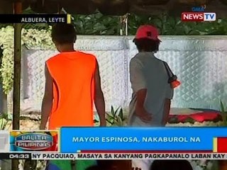BP: Mayor Espinosa, nakaburol na